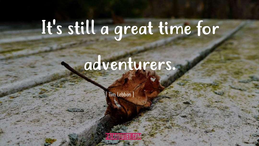 Adventurers quotes by Tim Lebbon