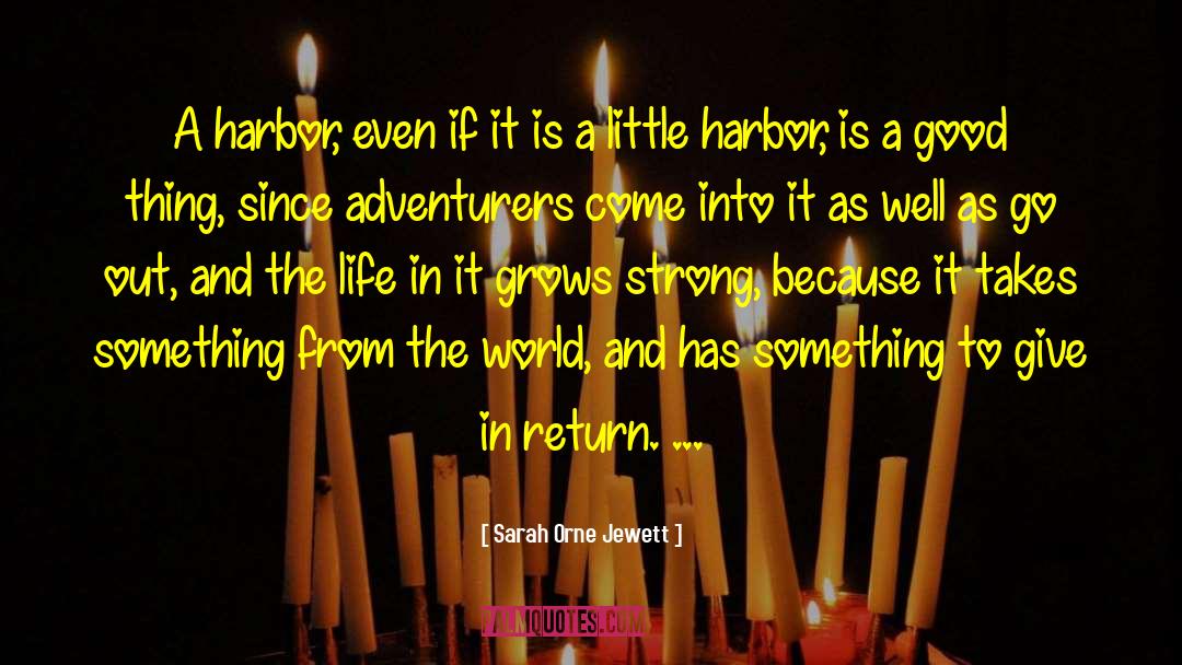 Adventurers quotes by Sarah Orne Jewett