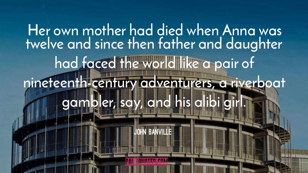 Adventurers quotes by John Banville