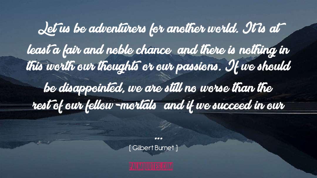 Adventurers quotes by Gilbert Burnet