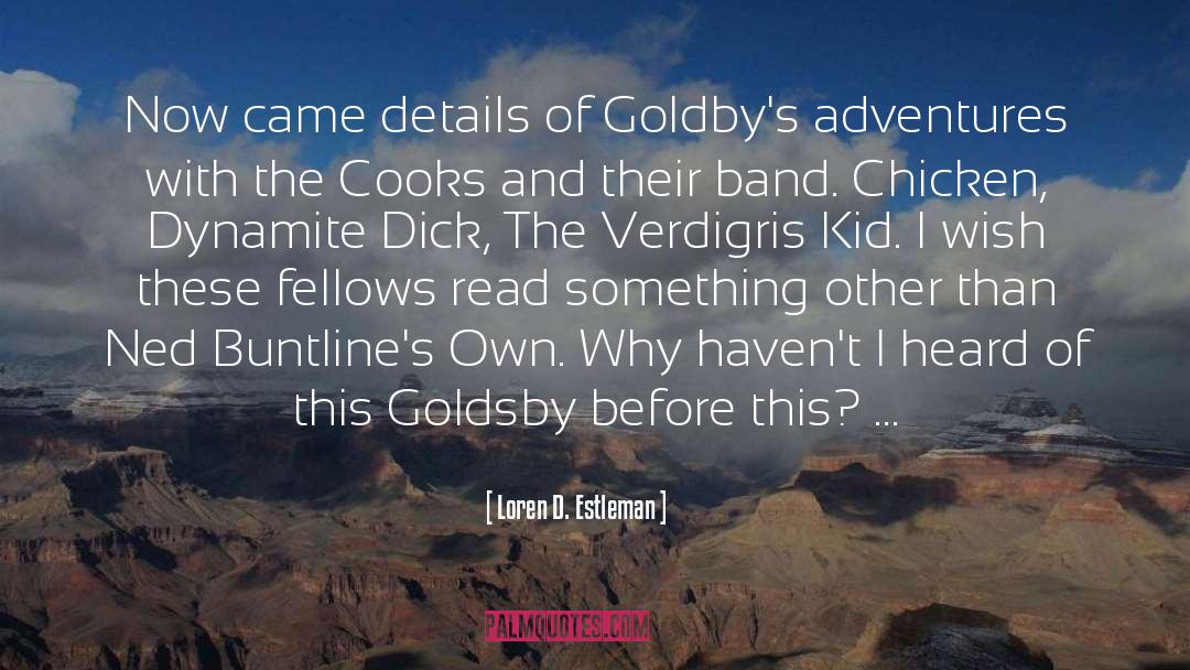 Adventures Overland quotes by Loren D. Estleman