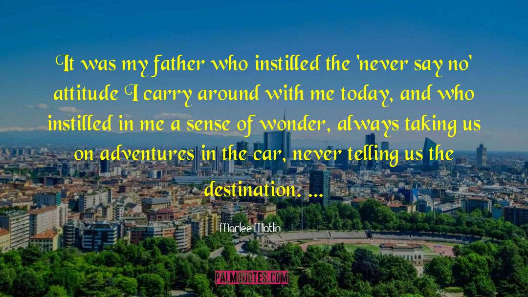 Adventures Overland quotes by Marlee Matlin