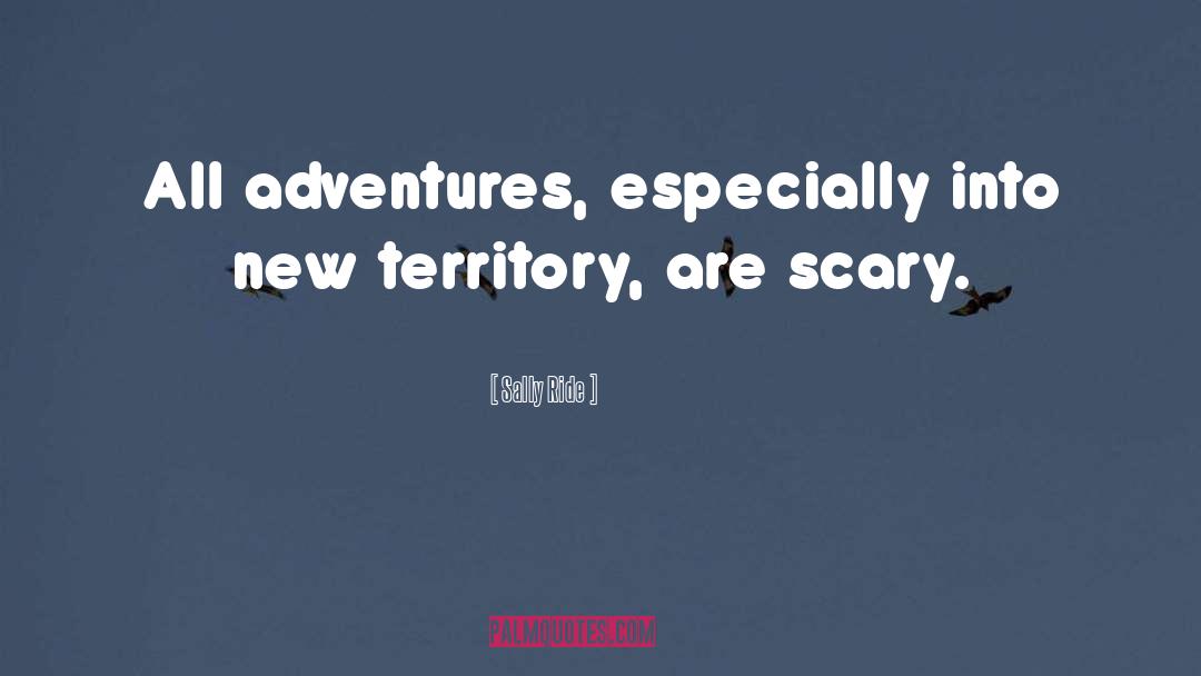 Adventures quotes by Sally Ride