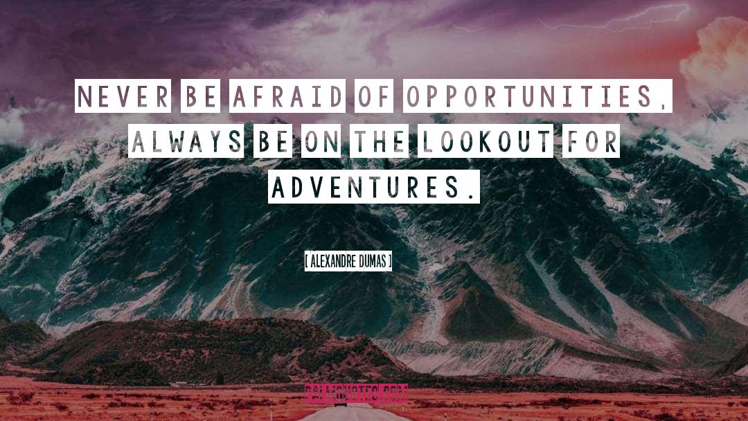 Adventures quotes by Alexandre Dumas