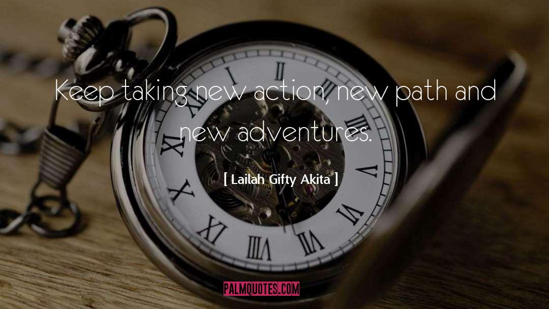 Adventures quotes by Lailah Gifty Akita