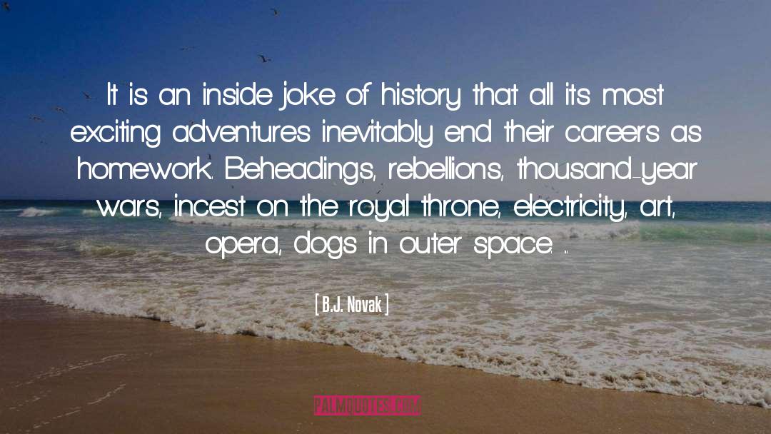Adventures quotes by B.J. Novak