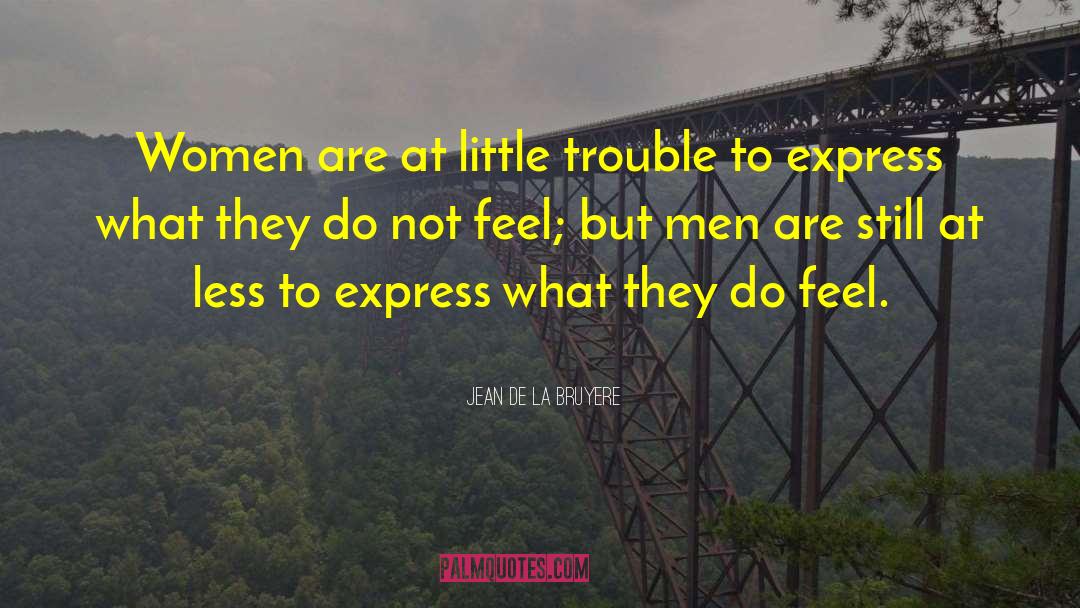 Adventuresome Women quotes by Jean De La Bruyere