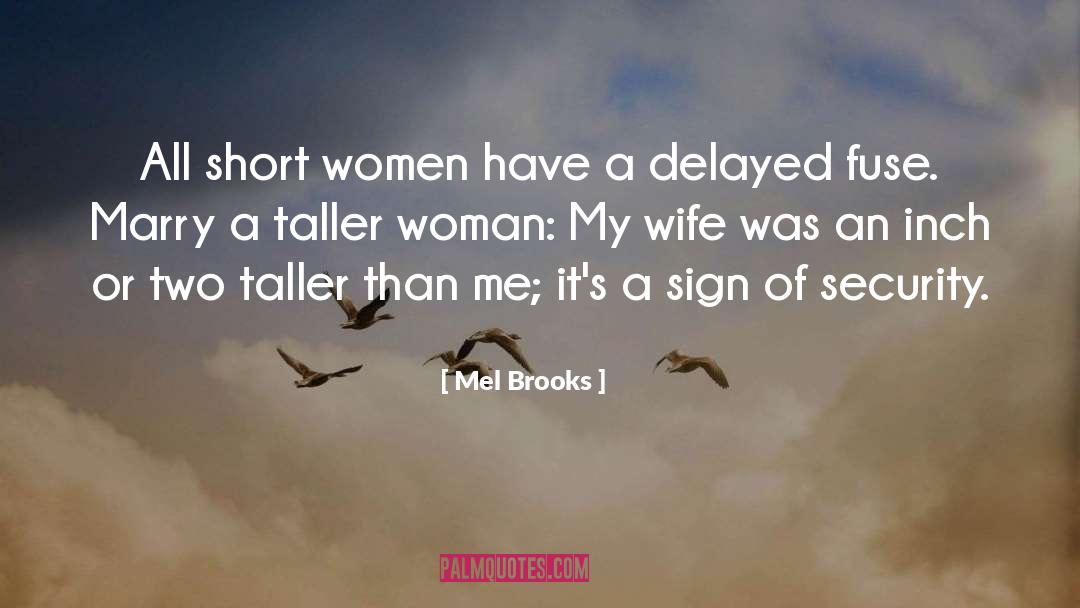Adventuresome Women quotes by Mel Brooks