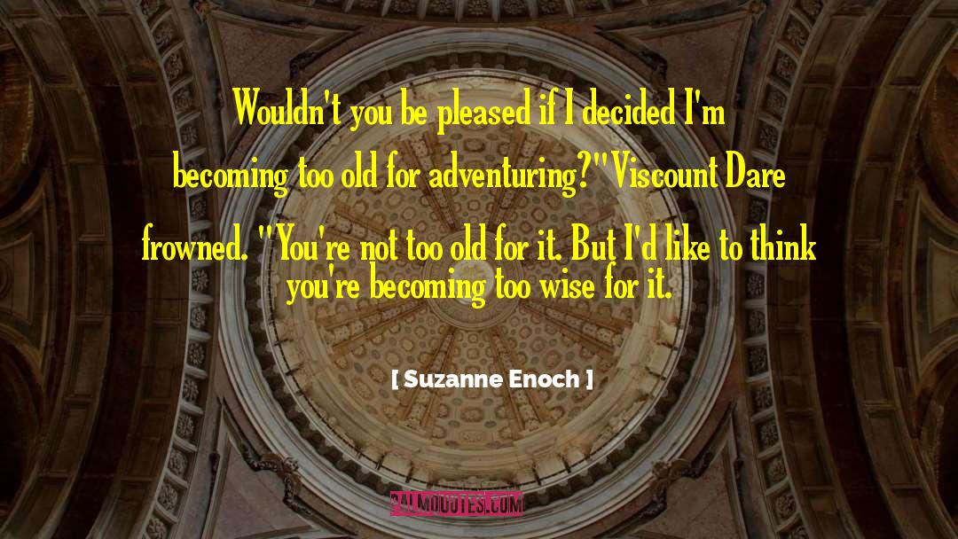 Adventuring quotes by Suzanne Enoch