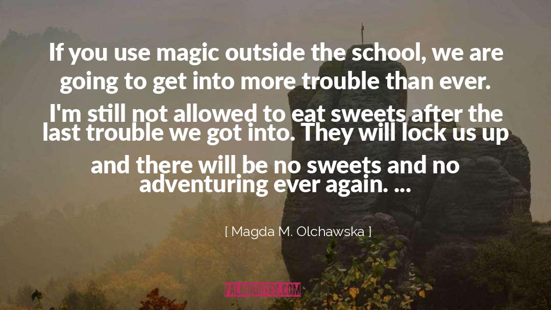 Adventuring quotes by Magda M. Olchawska