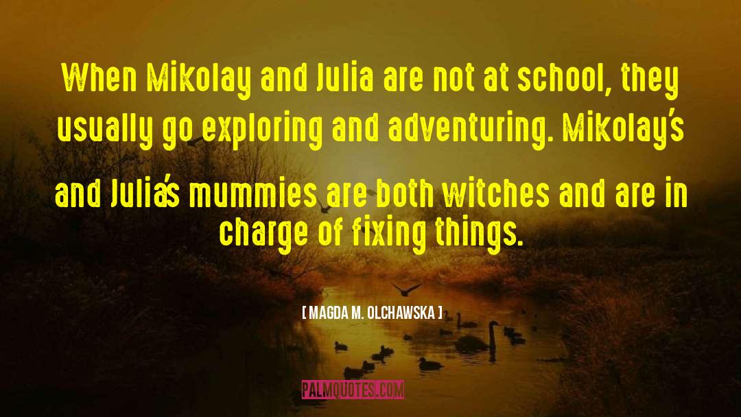 Adventuring quotes by Magda M. Olchawska