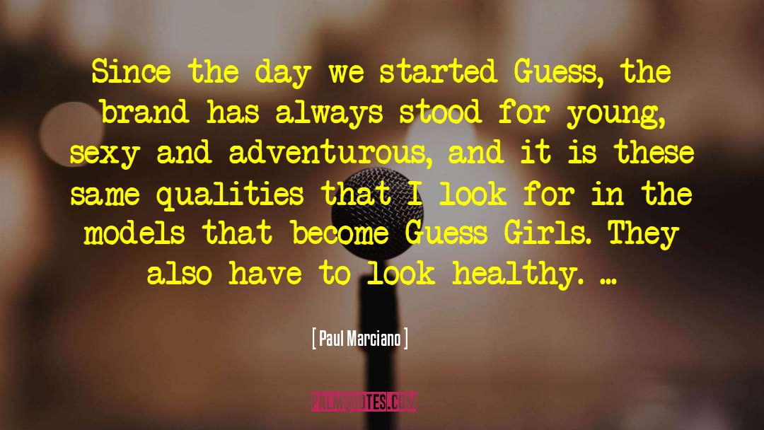 Adventurous quotes by Paul Marciano