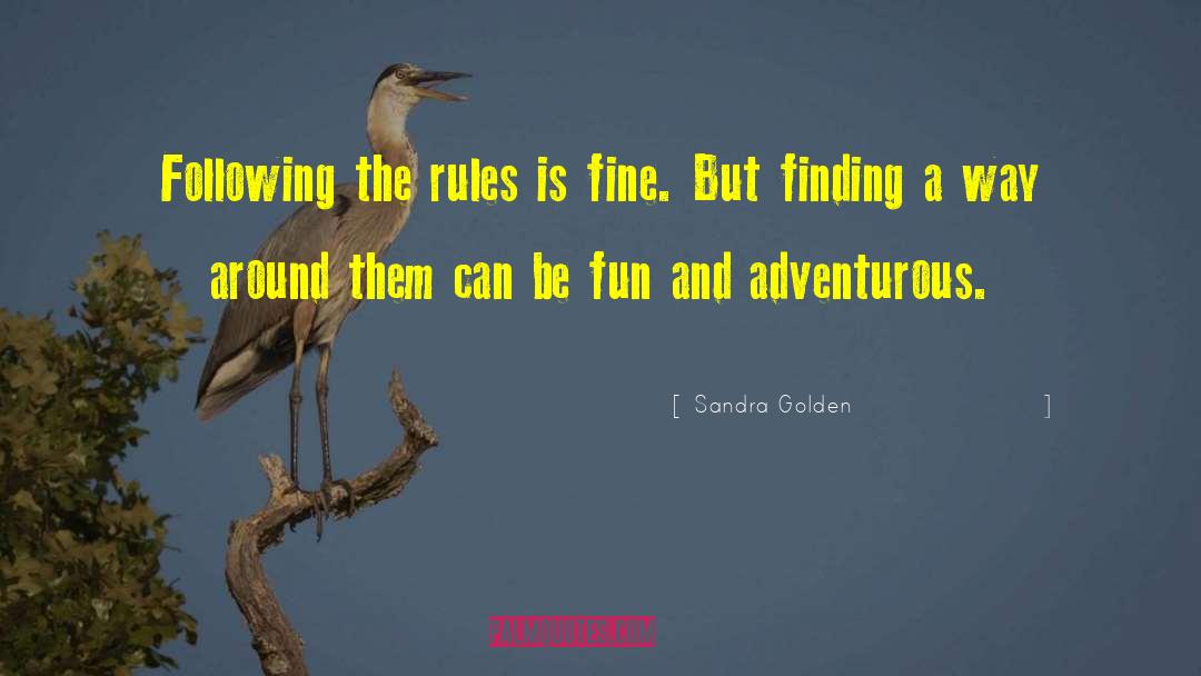 Adventurous quotes by Sandra Golden