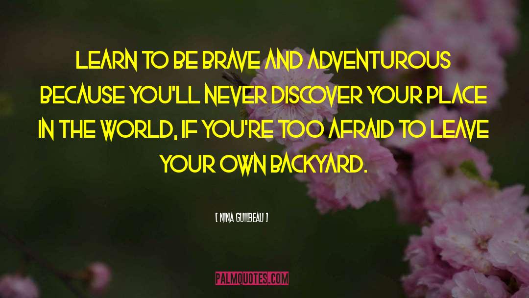 Adventurous quotes by Nina Guilbeau