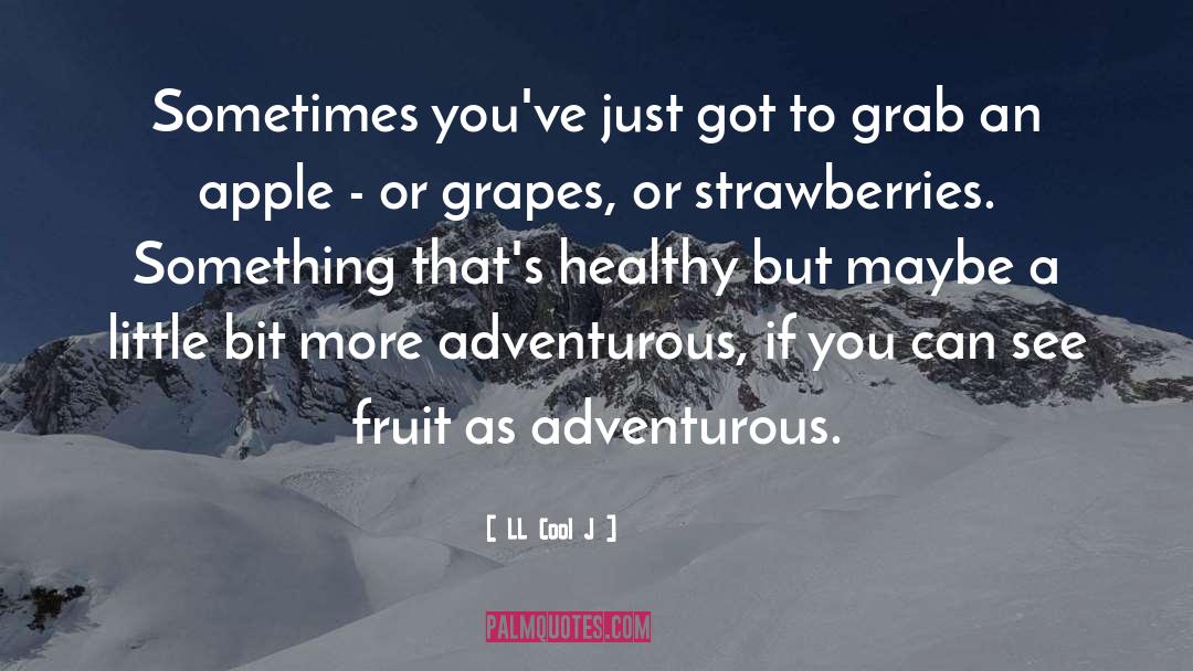 Adventurous quotes by LL Cool J