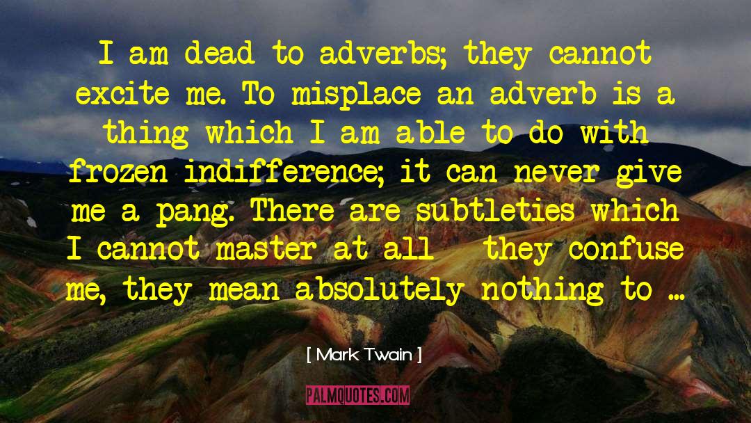 Adverbs quotes by Mark Twain