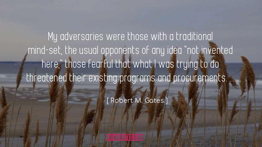 Adversaries quotes by Robert M. Gates