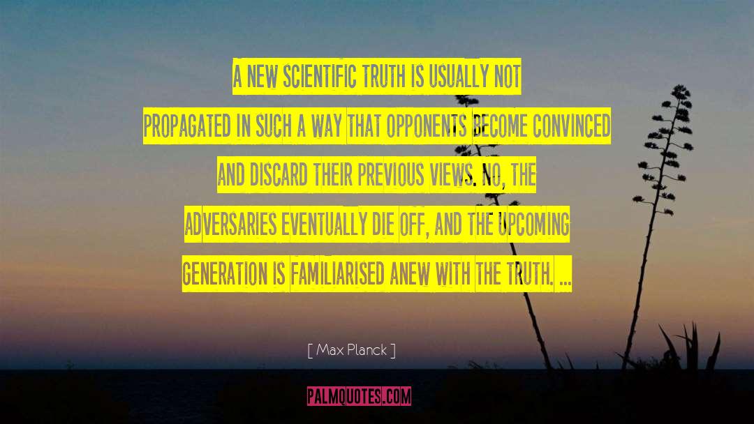 Adversaries quotes by Max Planck