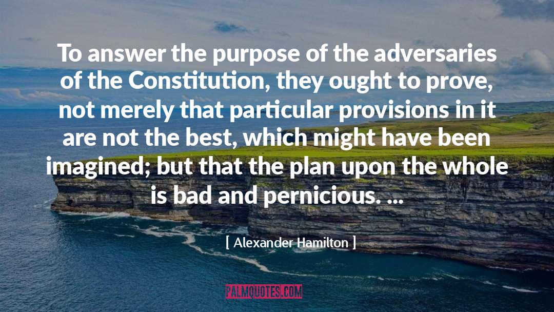 Adversaries quotes by Alexander Hamilton