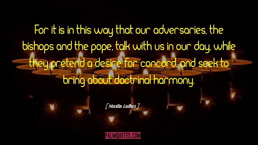 Adversaries quotes by Martin Luther