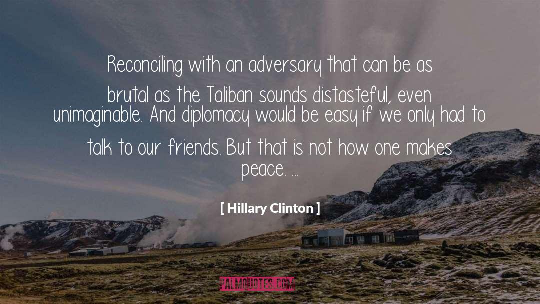 Adversary quotes by Hillary Clinton