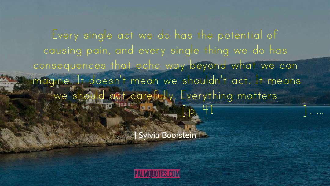 Adverse Consequences quotes by Sylvia Boorstein