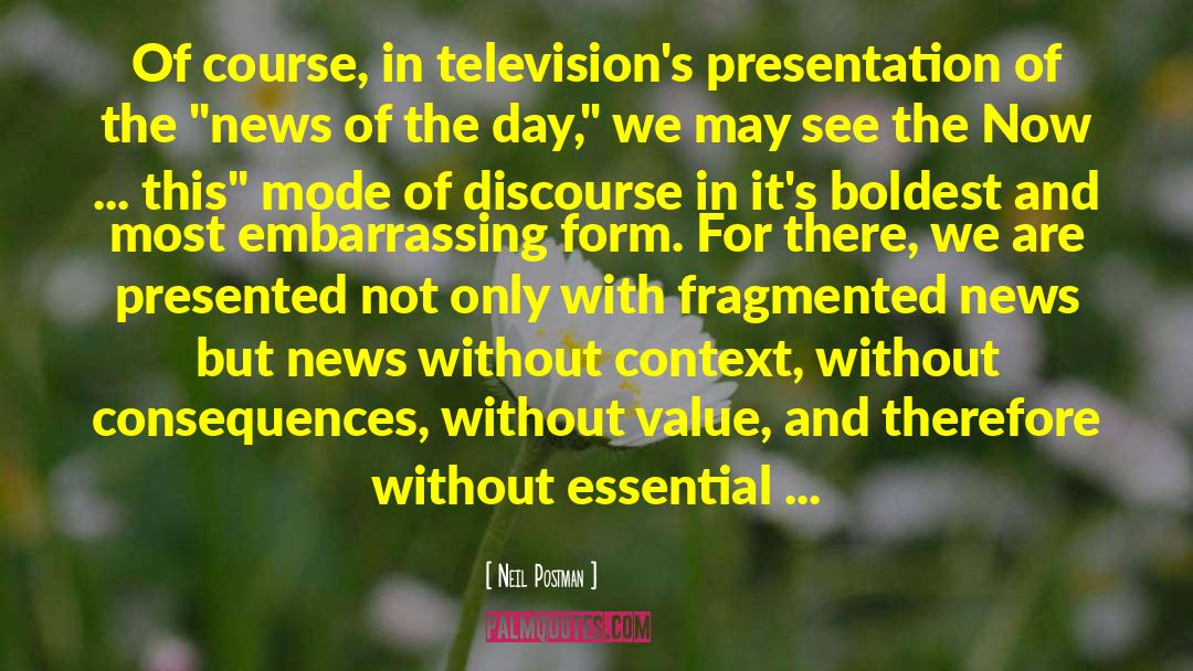 Adverse Consequences quotes by Neil Postman