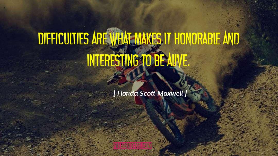 Adversity Inspirational quotes by Florida Scott-Maxwell