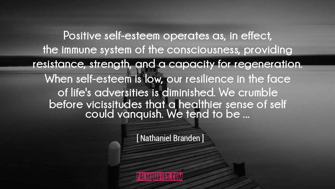 Adversity Positive quotes by Nathaniel Branden