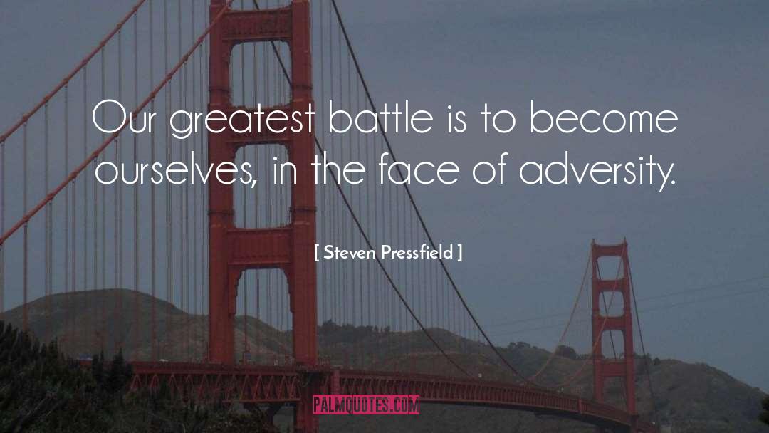 Adversity quotes by Steven Pressfield