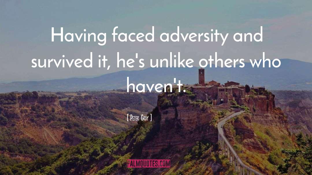 Adversity quotes by Peter Gray