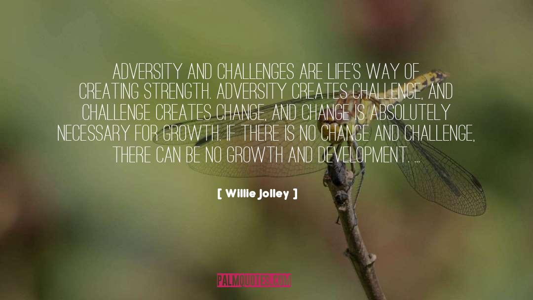 Adversity quotes by Willie Jolley