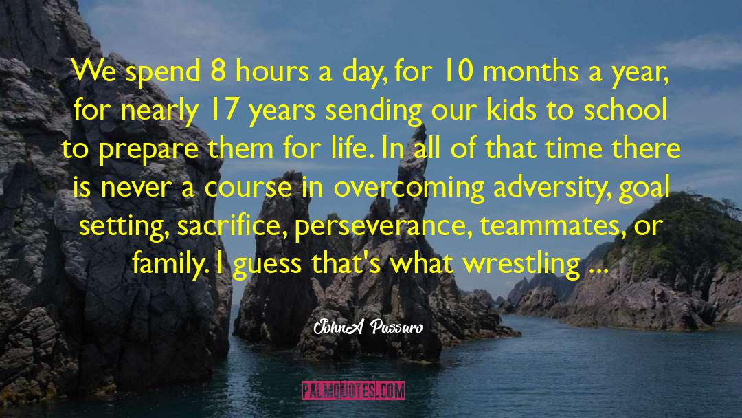 Adversity Sports quotes by JohnA Passaro