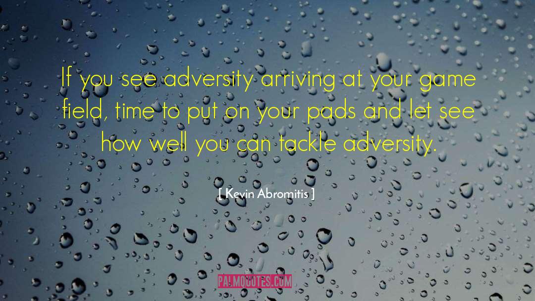 Adversity Sports quotes by Kevin Abromitis