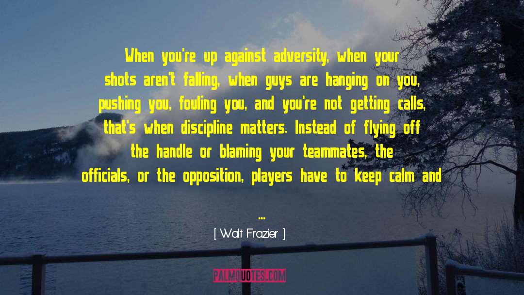 Adversity Sports quotes by Walt Frazier