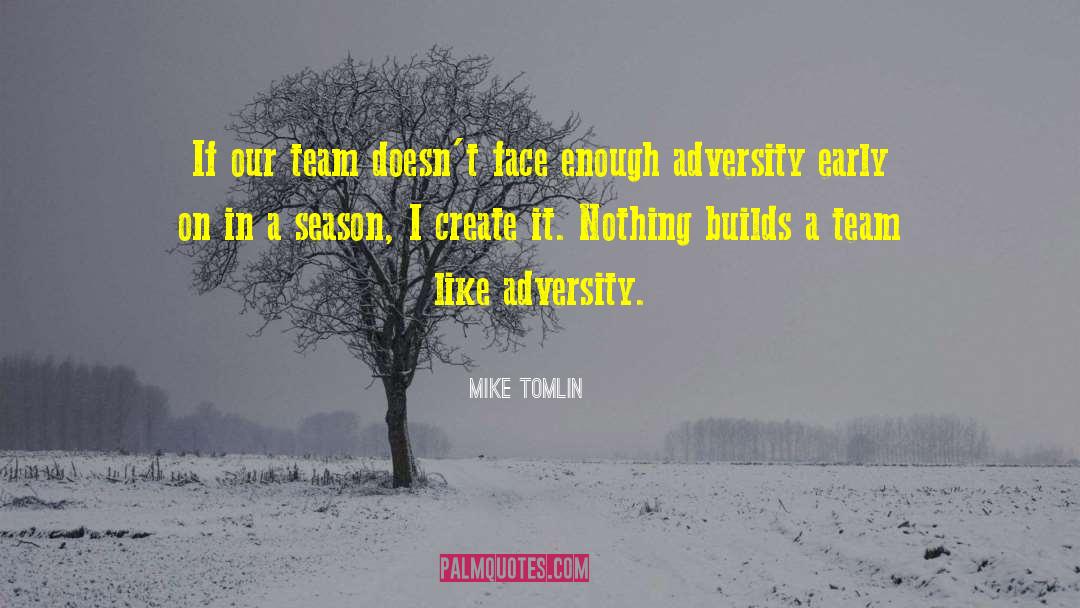 Adversity Sports quotes by Mike Tomlin