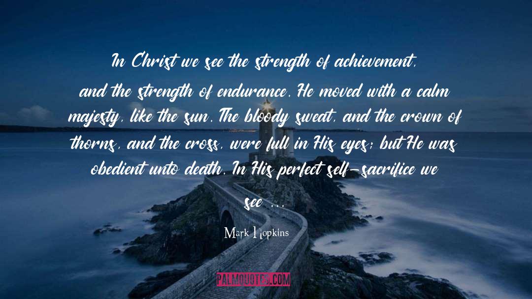 Adversity Strength Achievement quotes by Mark Hopkins