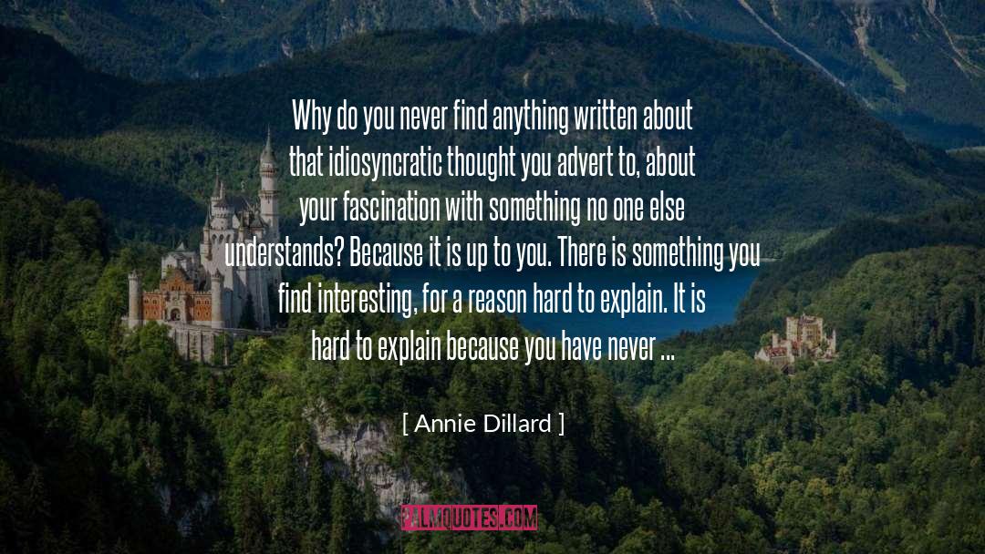 Advert quotes by Annie Dillard