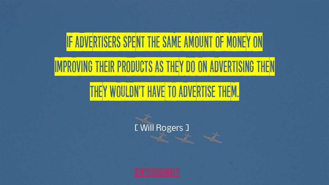 Advertise quotes by Will Rogers