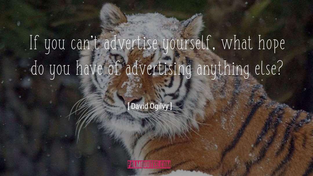 Advertise quotes by David Ogilvy