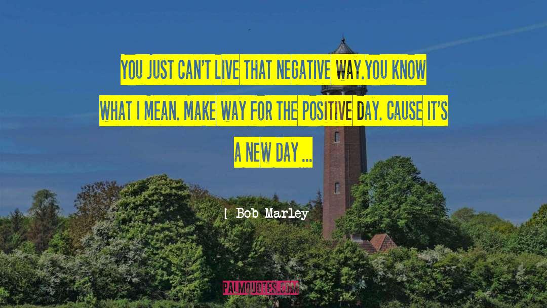 Advertisement Negative quotes by Bob Marley