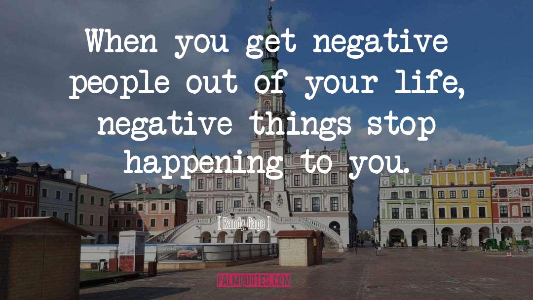 Advertisement Negative quotes by Randy Gage