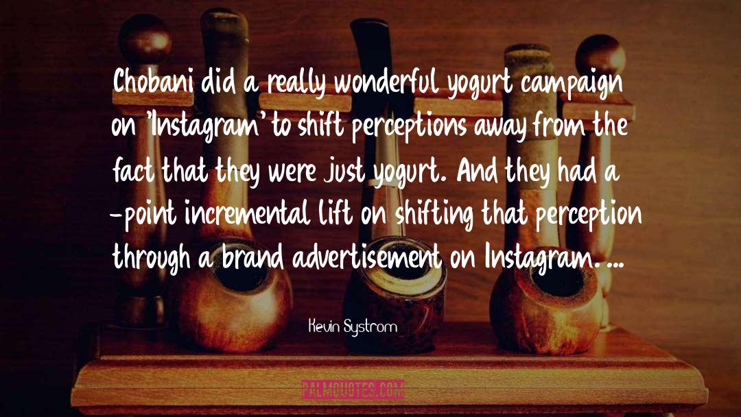 Advertisement quotes by Kevin Systrom