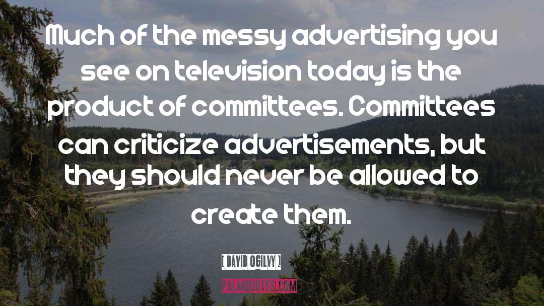 Advertisements quotes by David Ogilvy