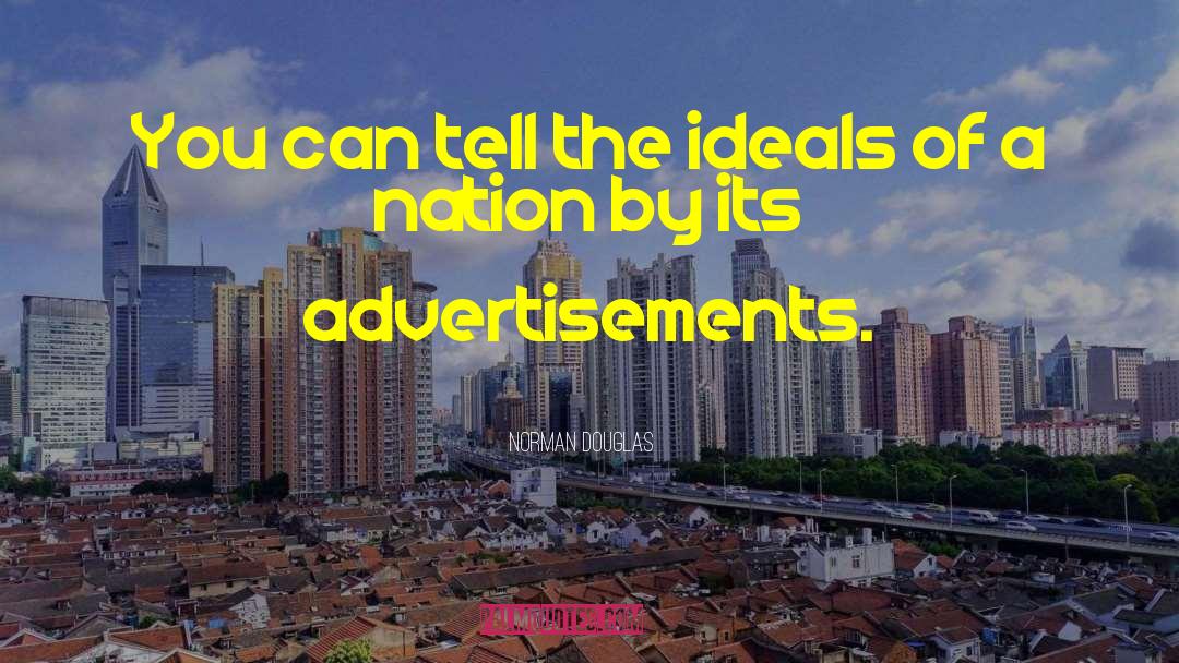 Advertisements quotes by Norman Douglas