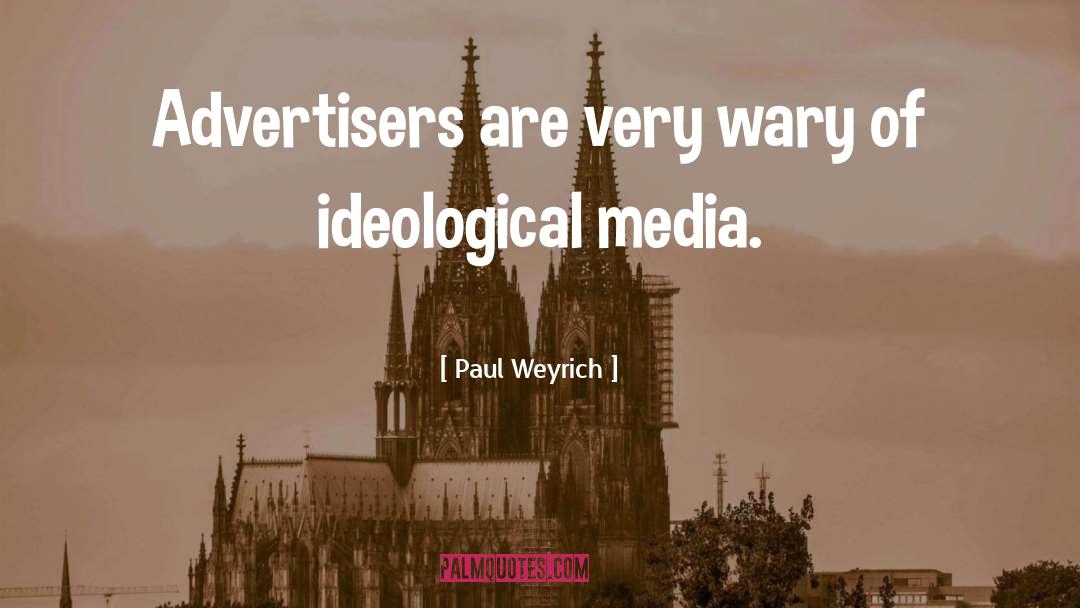 Advertiser quotes by Paul Weyrich