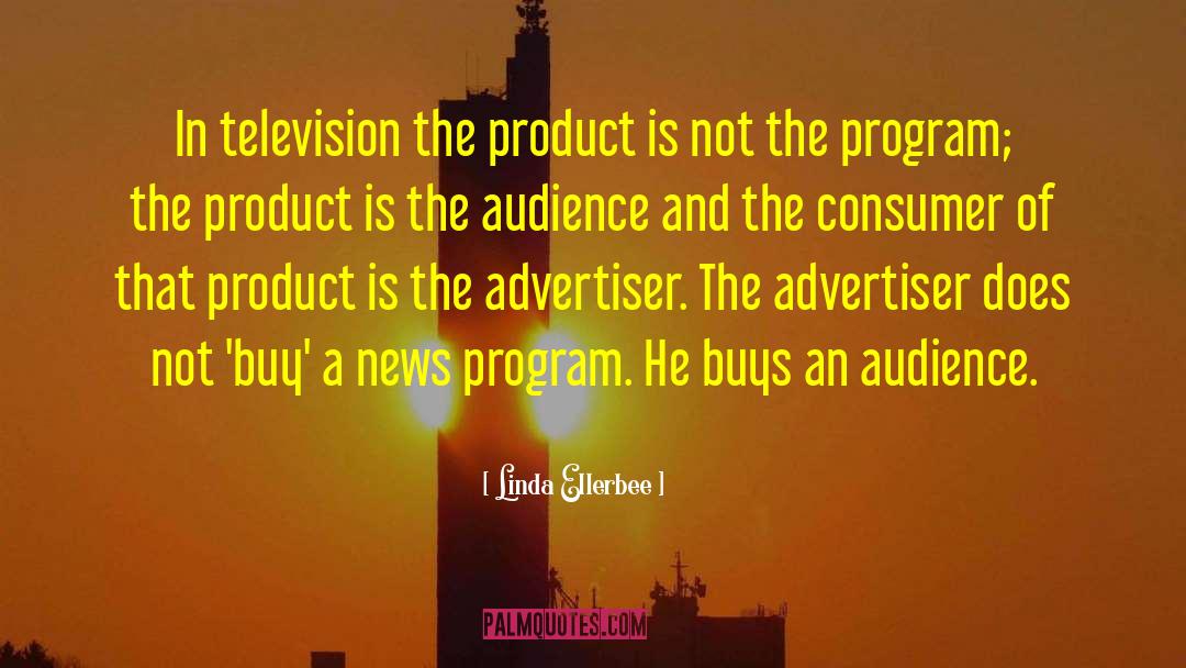 Advertiser quotes by Linda Ellerbee