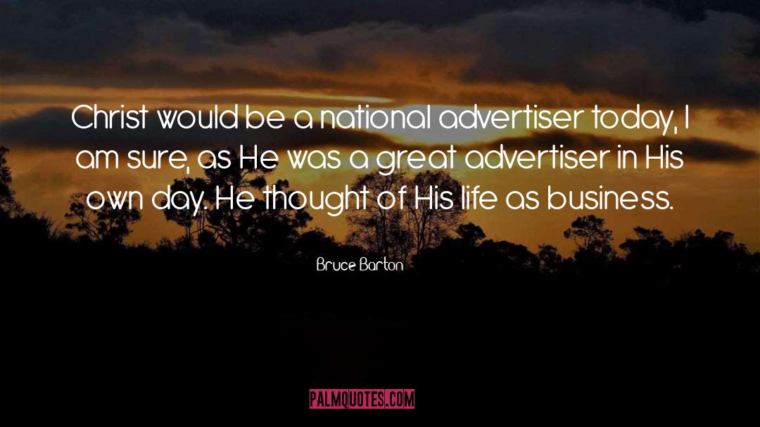 Advertiser quotes by Bruce Barton