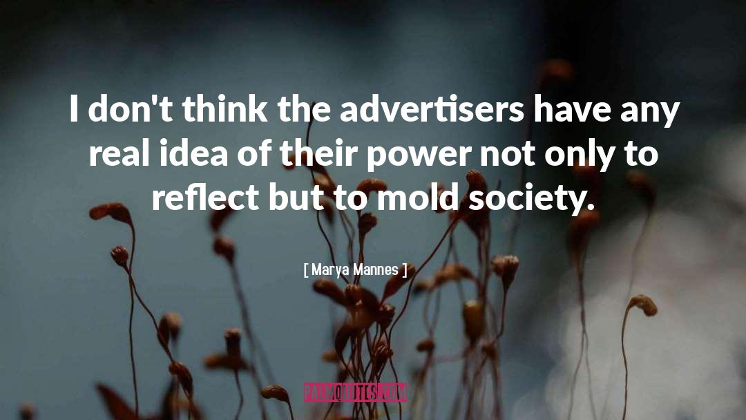 Advertisers quotes by Marya Mannes