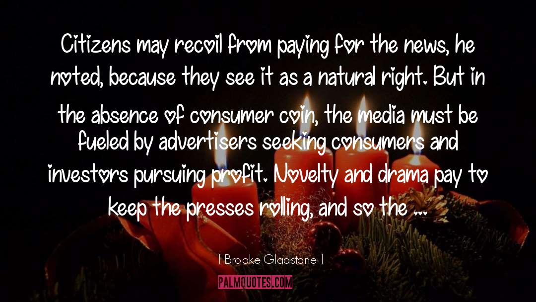 Advertisers quotes by Brooke Gladstone